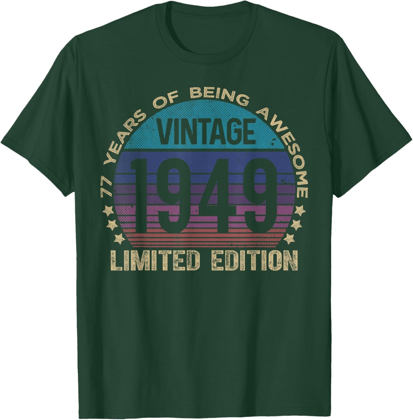77 Year Old Gifts Vintage 1949 Limited Edition 77th Birthday T-Shirt - T-Shirt | Forest