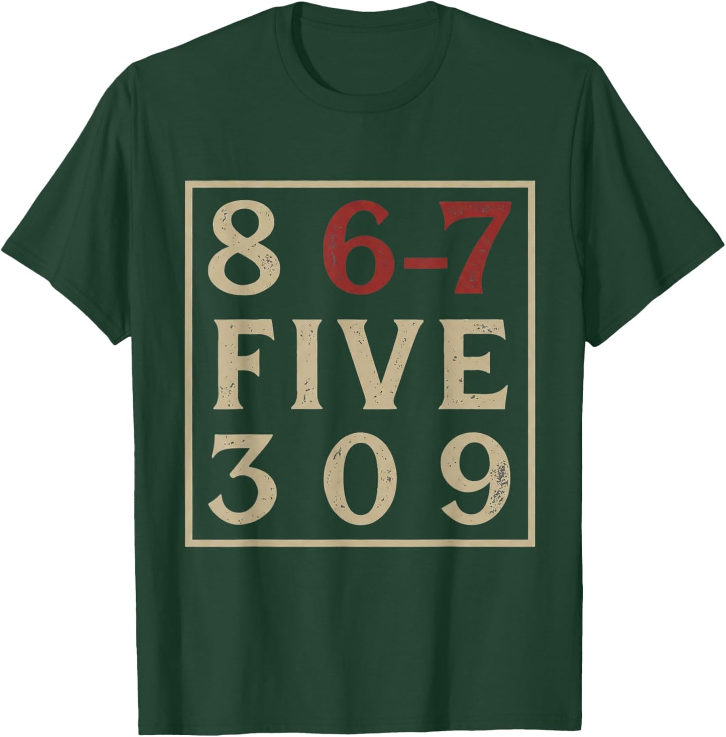 8 6 7 Five 3 0 9 8 6-7 5309 67 Meme Music Gen X Six Seven T-Shirt - T-Shirt | Forest