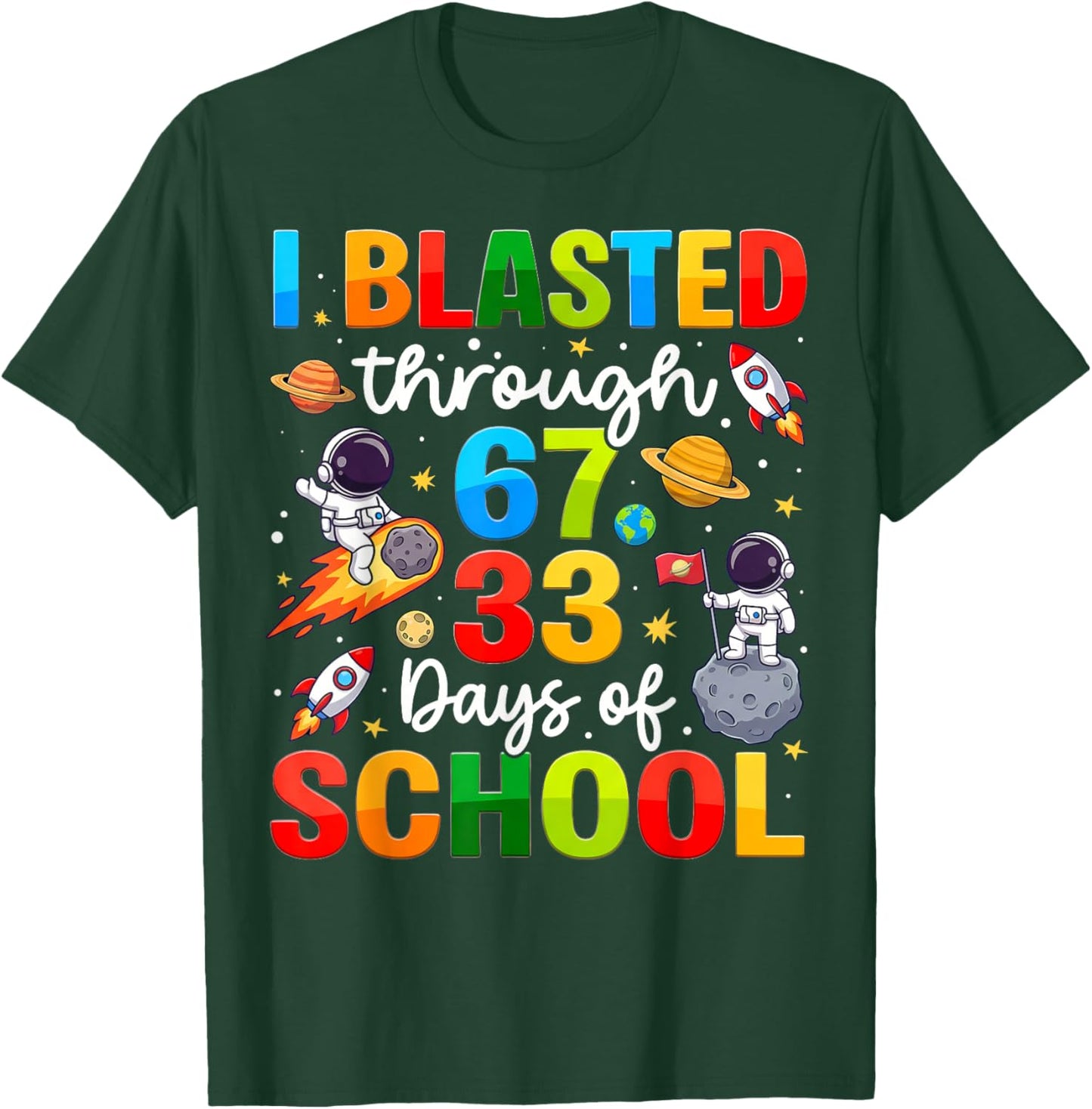 I Blasted Through 67 33 100 Days of School Space Boy Kid T-Shirt - T-Shirt | Forest