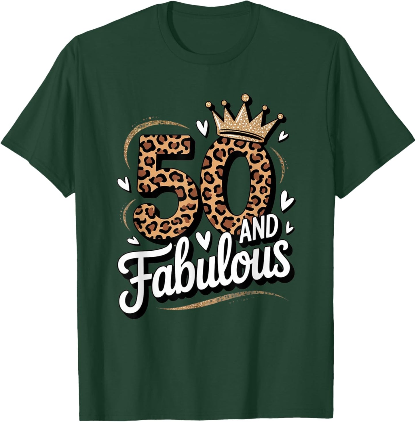 50 and Fabulous Leopard Art 50 Years Birthday Celebration T-Shirt - T-Shirt | Forest