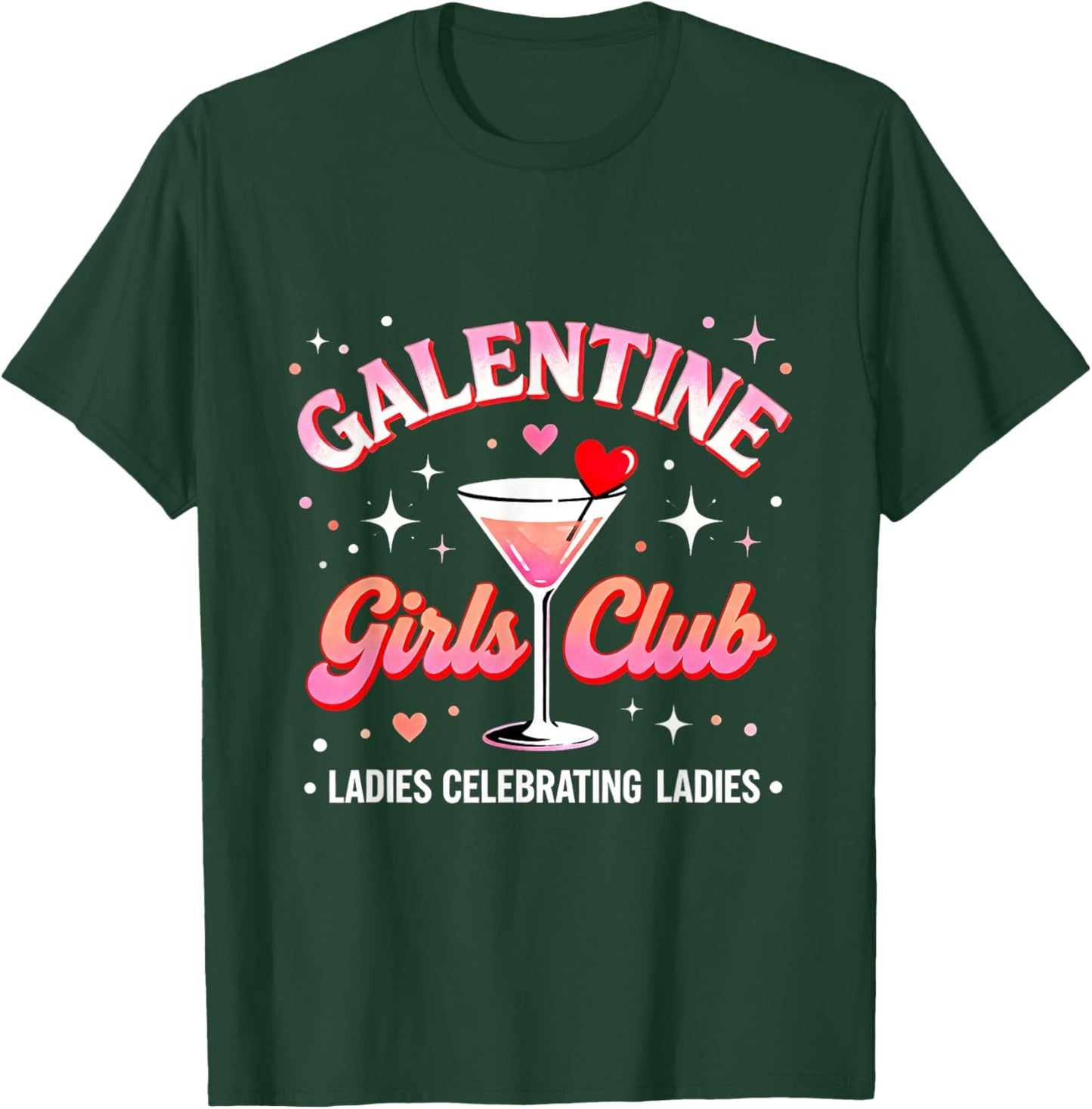 Galentine Girls Club Ladies Night Cocktail Design T-Shirt - T-Shirt | Forest