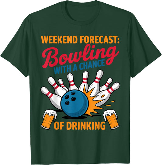 Bowling with A Chance of Drinking Game Sports Funny Bowling T-Shirt - T-Shirt | Forest
