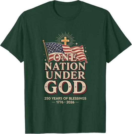 One Nation Under God 250 Years of Blessings Patriotic Faith T-Shirt - T-Shirt | Forest