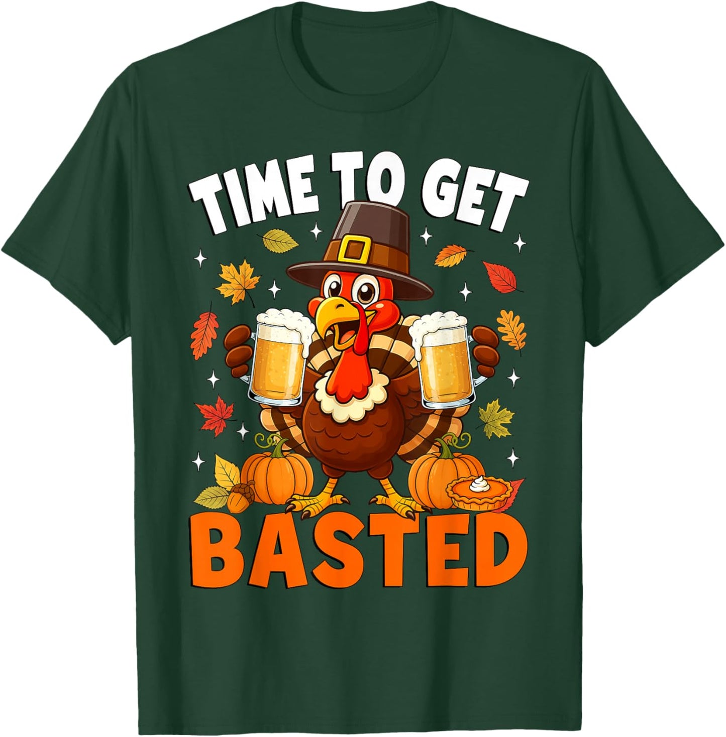 Turkey Time to Get Basted Retro Happy Thanksgiving Men Women T-Shirt - T-Shirt | Forest