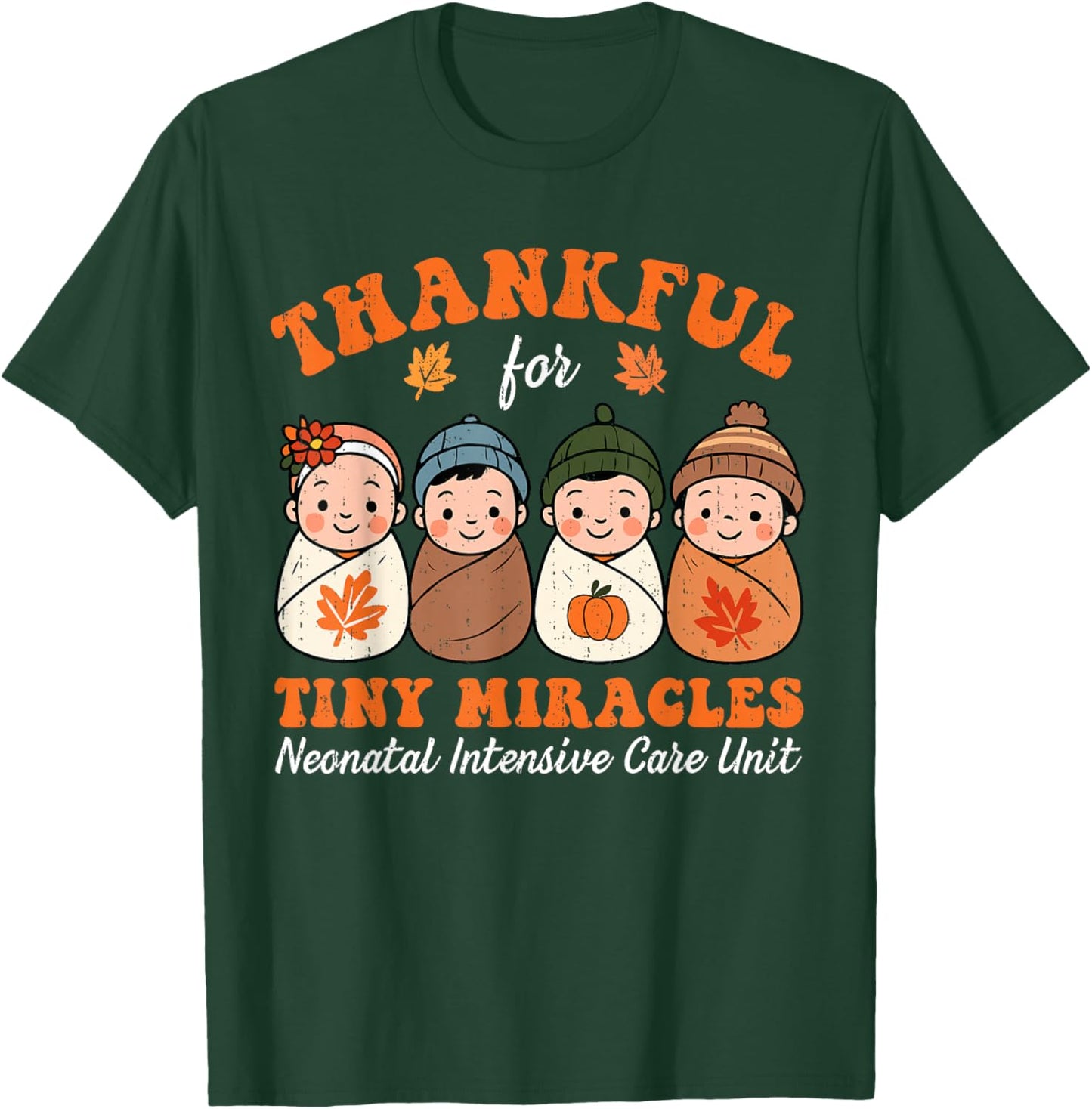 Thankful for Tiny Miracles NICU Baby Funny Thanksgiving Fall T-Shirt - T-Shirt | Forest