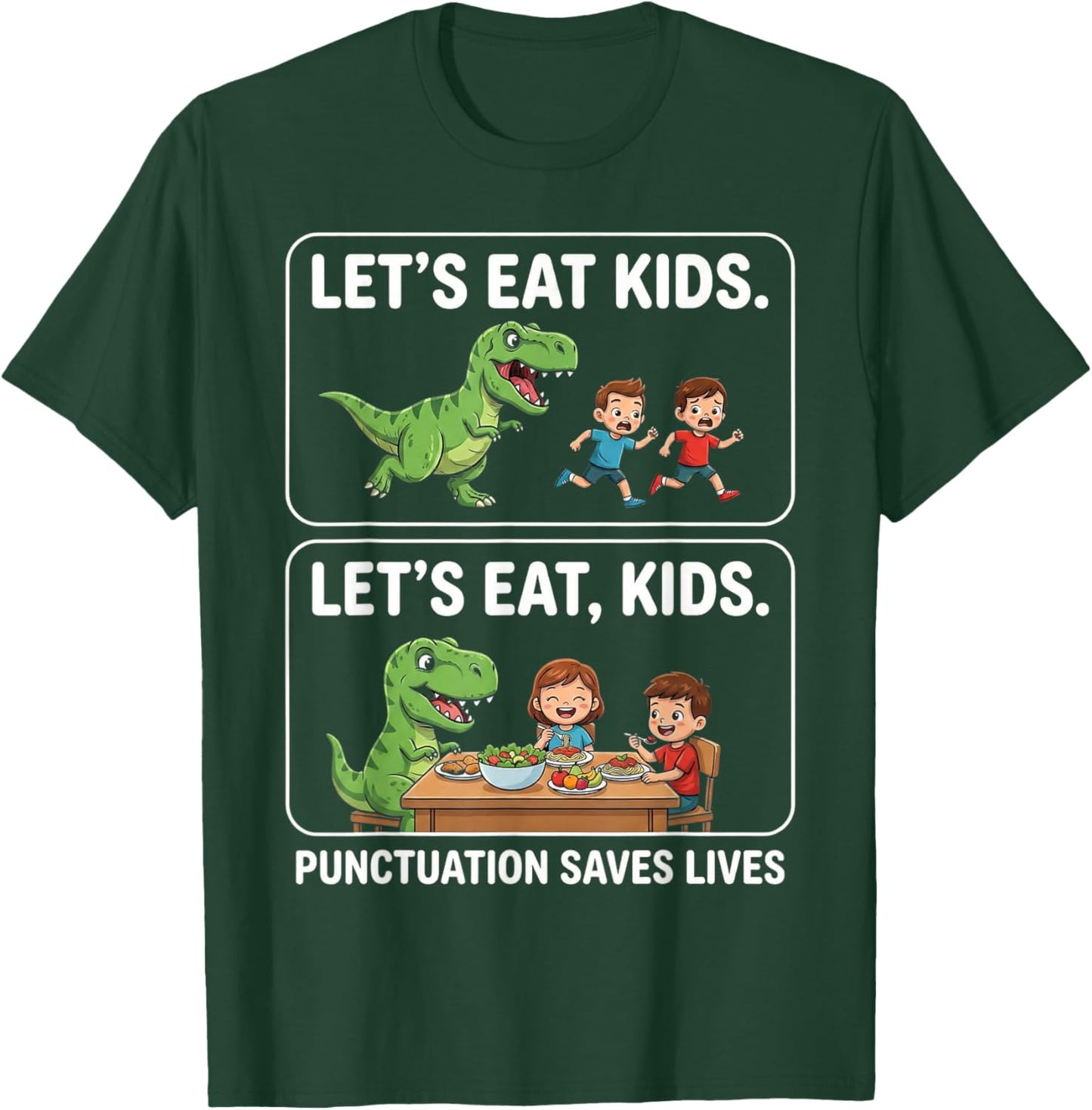 Let's Eat Kids Punctuation Saves Lives Funny Grammar T-Shirt - T-Shirt | Forest