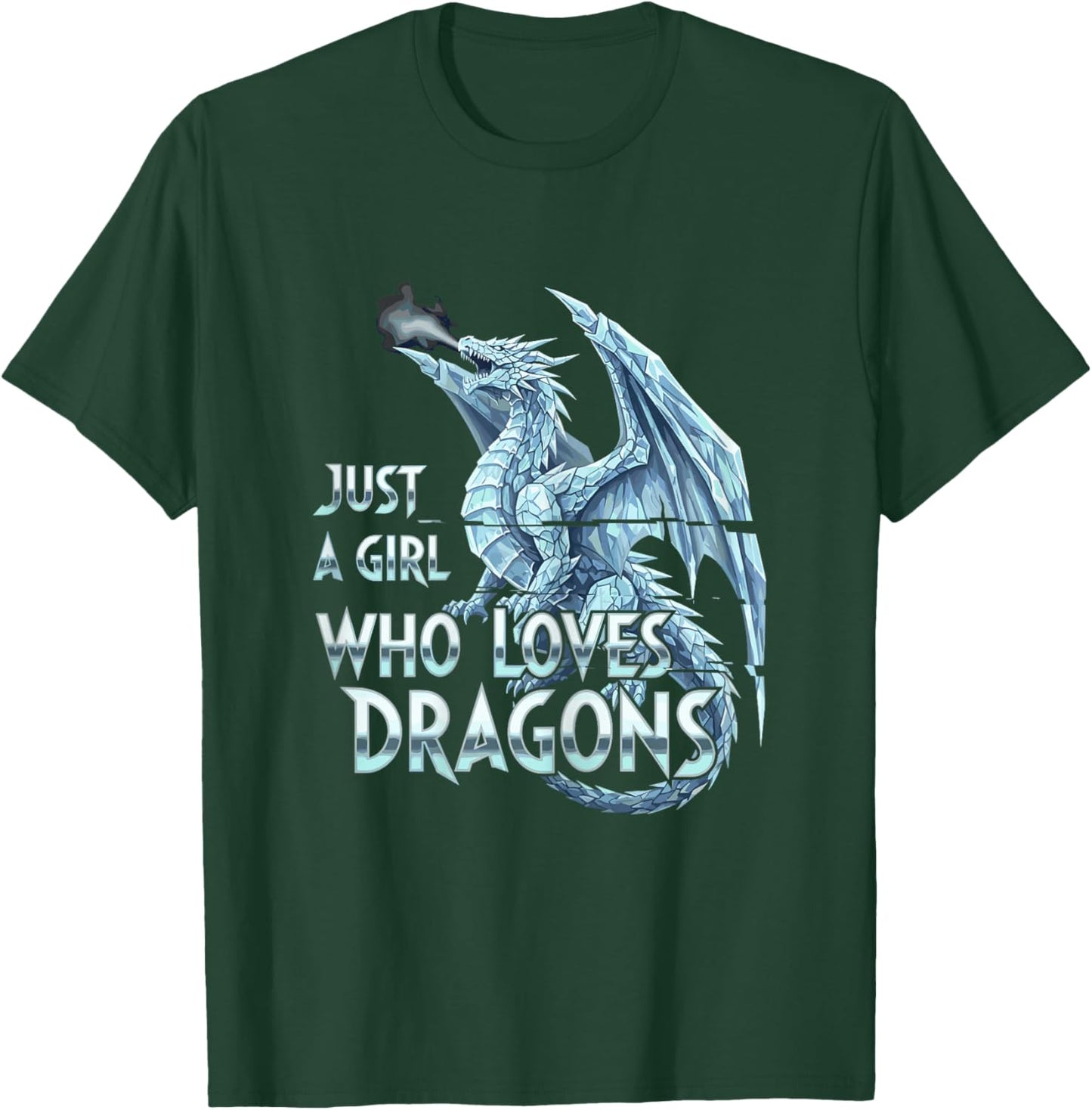 Just a Girl Who Loves Dragons, Cool Dragon Lovers T-Shirt - T-Shirt | Forest