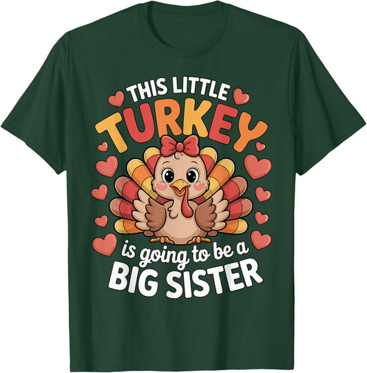 Big Sister Turkey Thanksgiving Pregnancy Announcement T-Shirt - T-Shirt | Forest