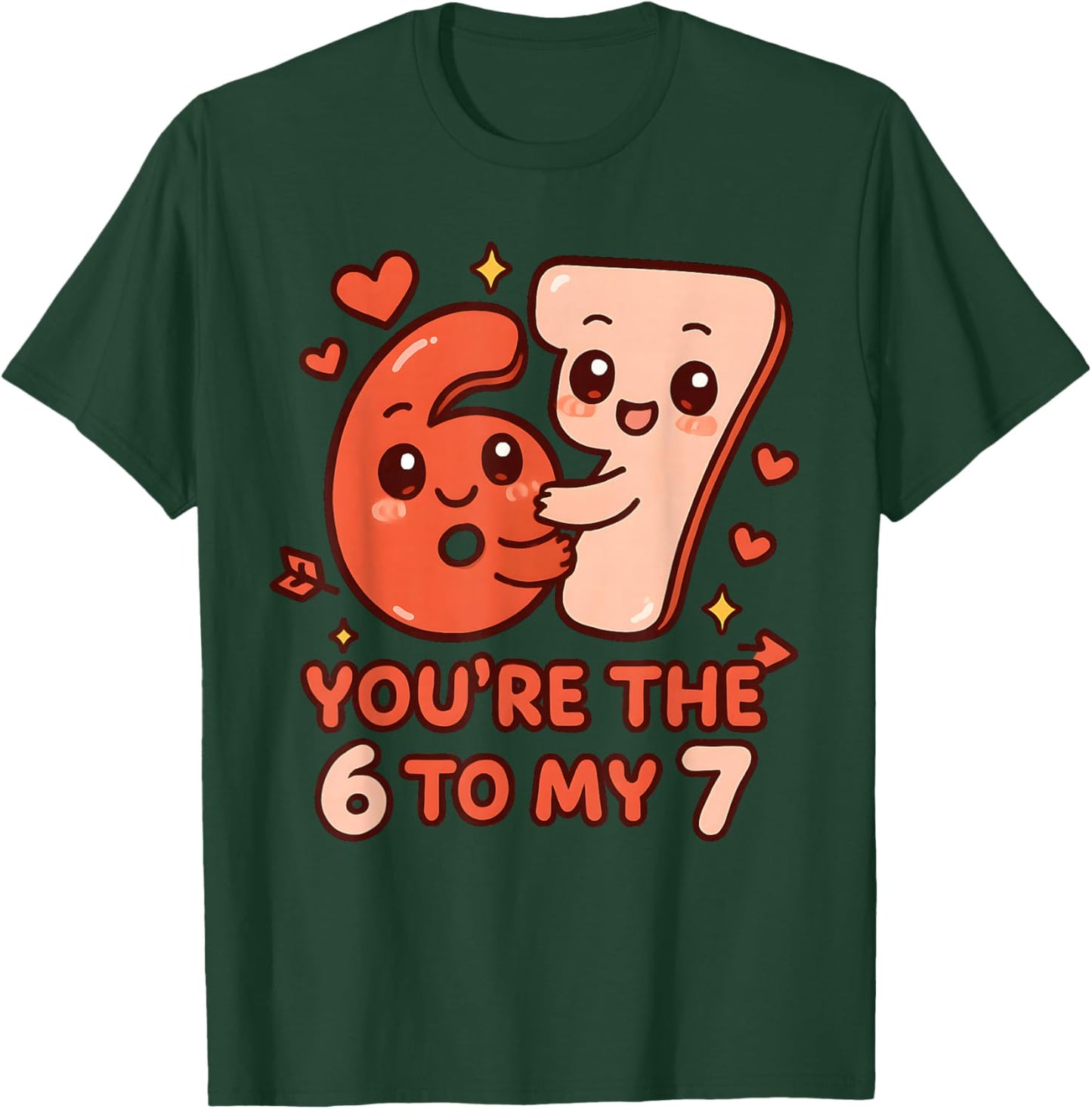Valentine’s Day 67 You’re The 6 to My 7 Funny Viral Meme T-Shirt - T-Shirt | Forest