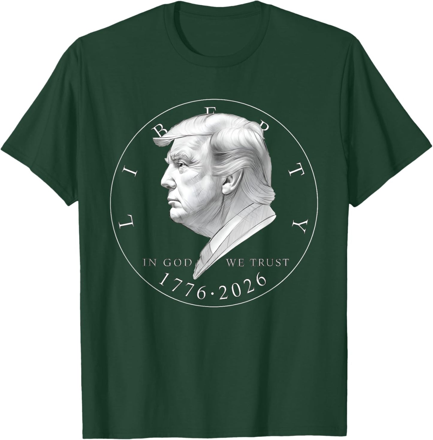 1776 2026 Liberty Coin Saying T-Shirt - T-Shirt | Forest