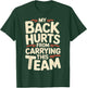 My Back Hurts from Carrying This Team Gamer Rage Team T-Shirt - T-Shirt | Forest