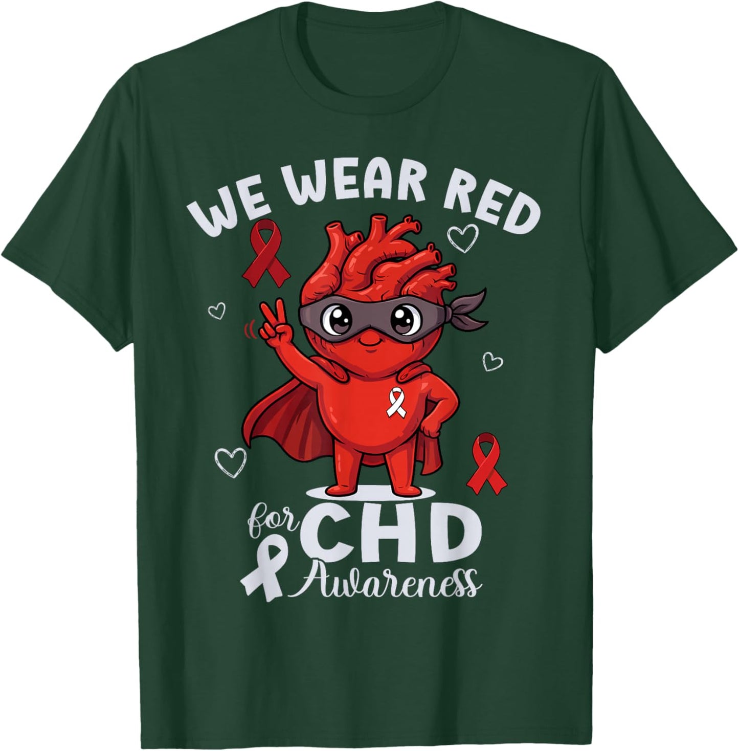 We Wear Red CHD Awareness Week Heart Disease Month T-Shirt - T-Shirt | Forest