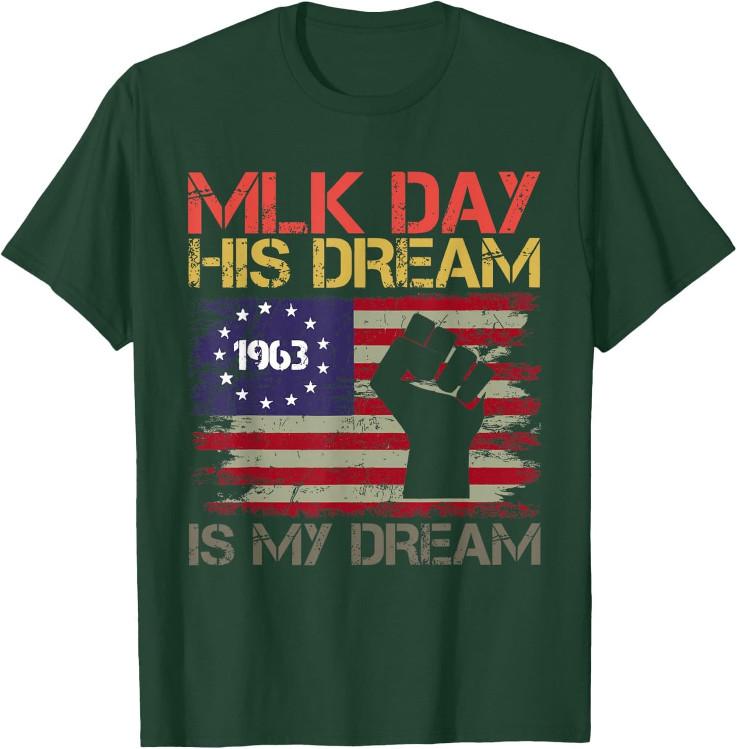 Martin Luther King Jr. Day I Have a Dream MLK Day T-Shirt - T-Shirt | Forest