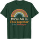We're All in This Together Like hostages T-Shirt - T-Shirt | Forest