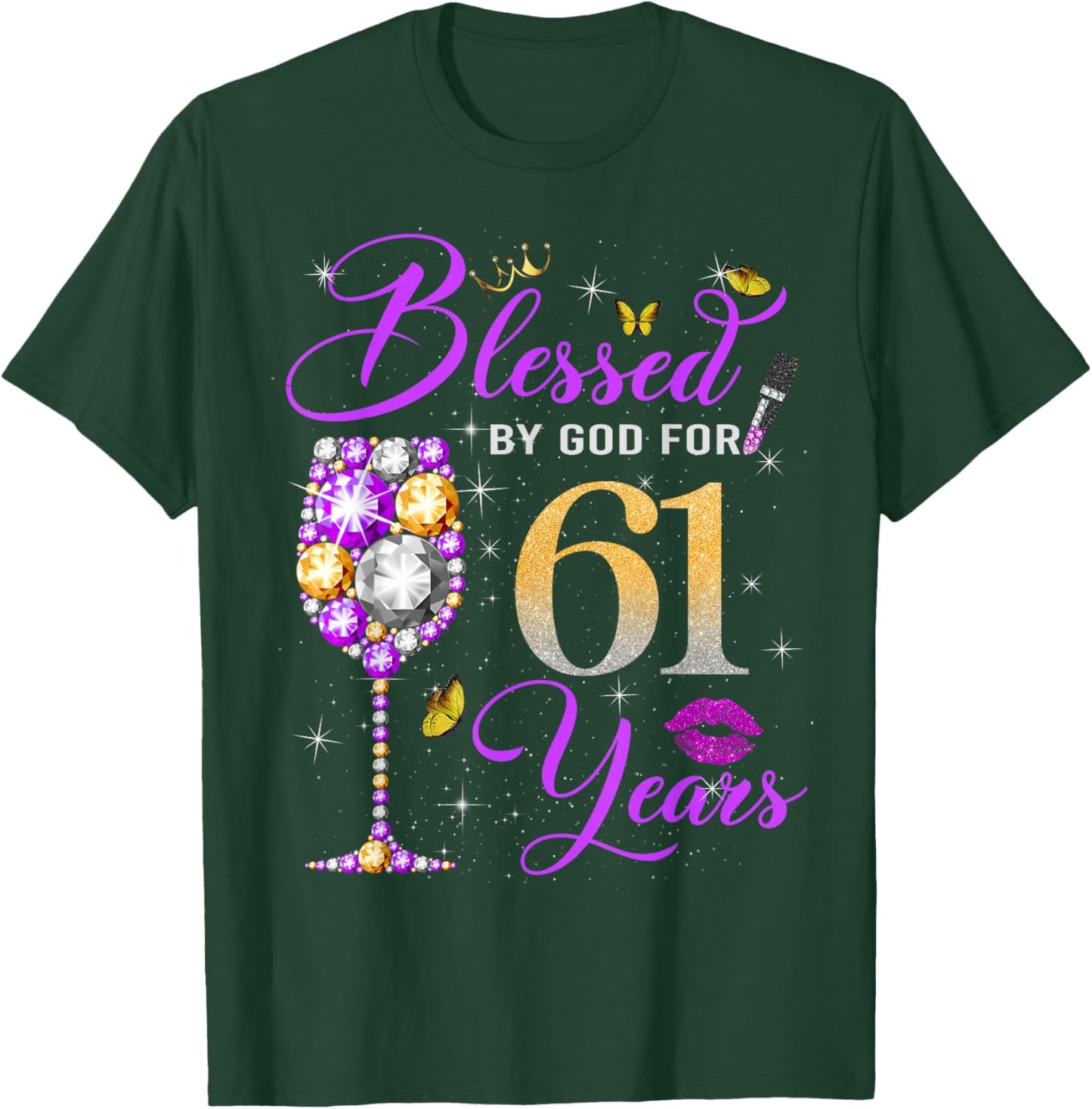 Blessed by God for 61 Years Old Women 61st Birthday Queen T-Shirt - T-Shirt | Forest