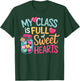 My Class is Full of Sweethearts Teacher Valentine's Fun T-Shirt - T-Shirt | Forest