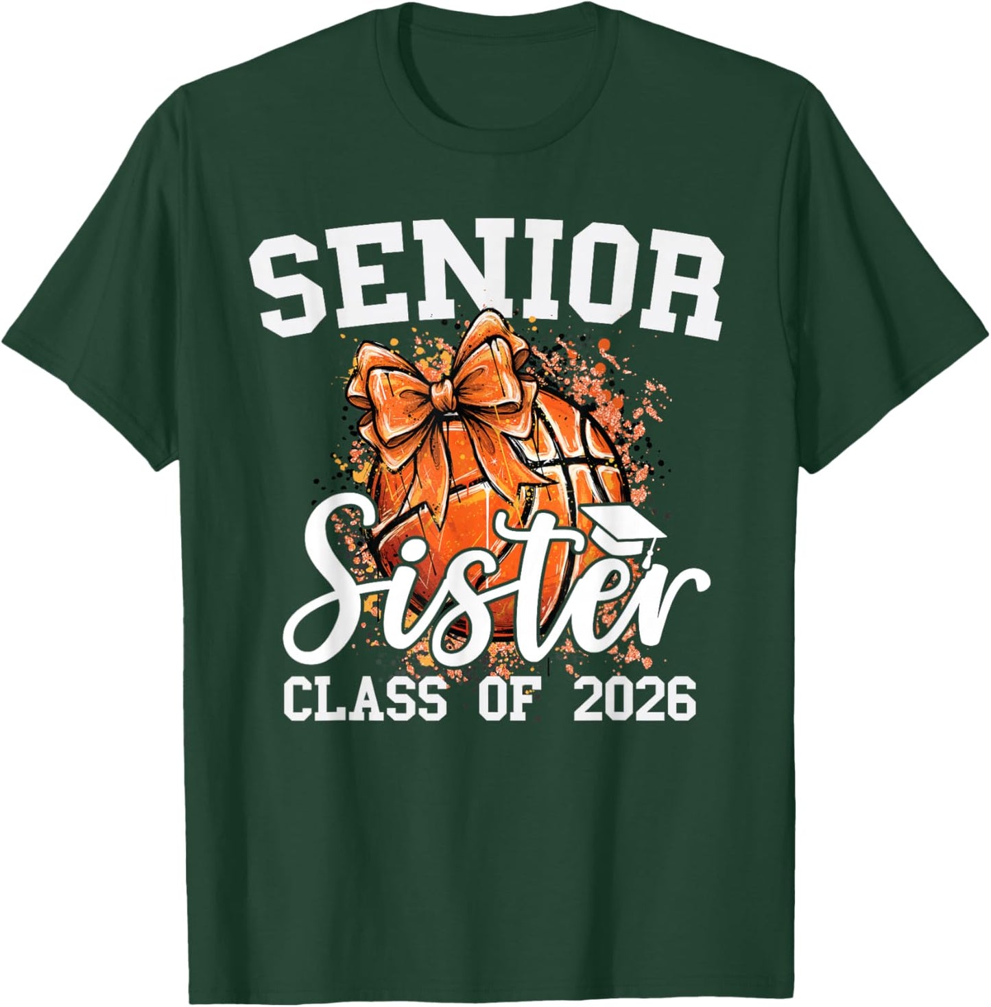 Senior Sister Class of 2026 Coquette Basketball Graduation T-Shirt - T-Shirt | Forest