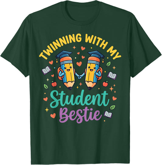 Twinning with My Student Bestie T-Shirt - T-Shirt | Forest