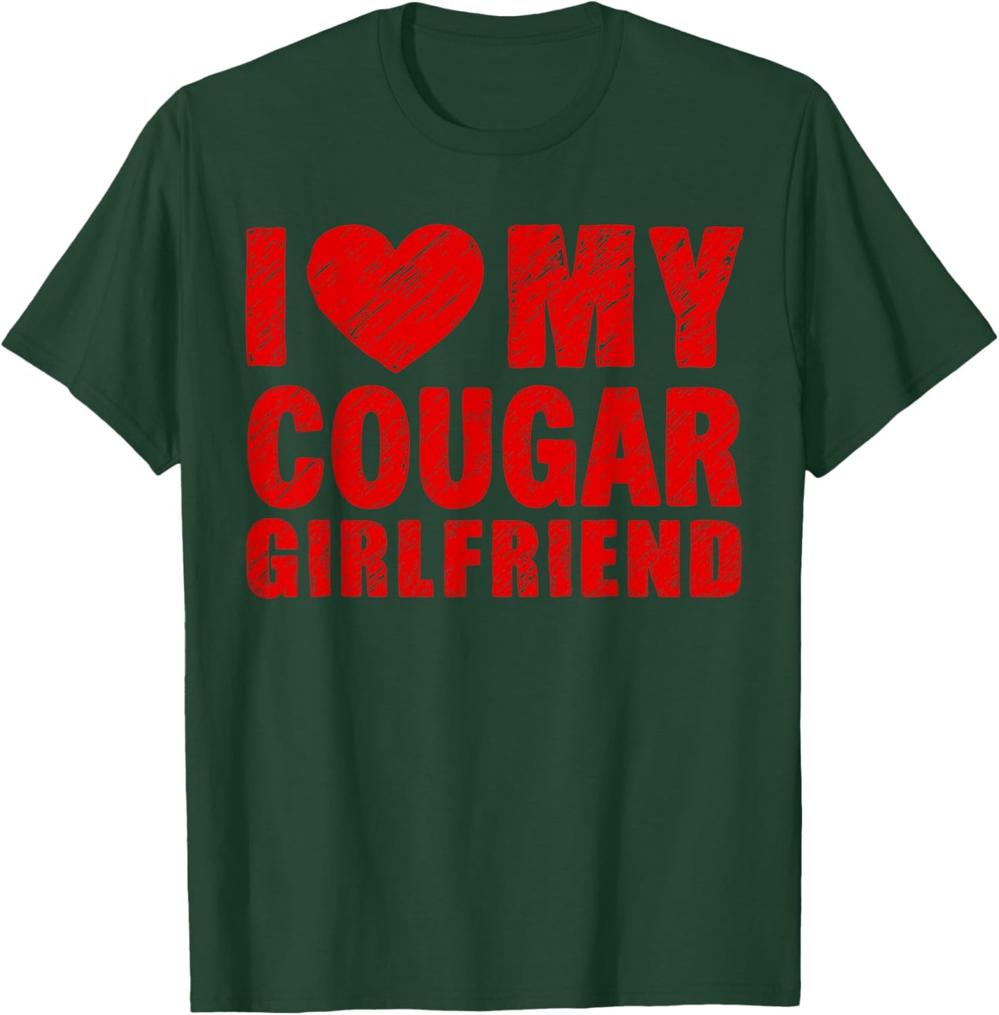 I Love My Cougar Girlfriend Heart Valentine Couple Men T-Shirt - T-Shirt | Forest