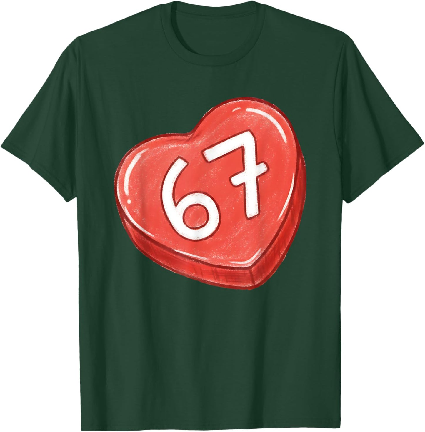 67 Heart Valentine Funny Conversation Heart Six Seven Quote T-Shirt - T-Shirt | Forest