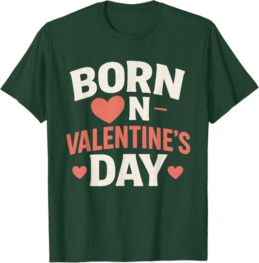 Born On Valentines Day Birthday Valentine Boy Girl Kid T-Shirt - T-Shirt | Forest