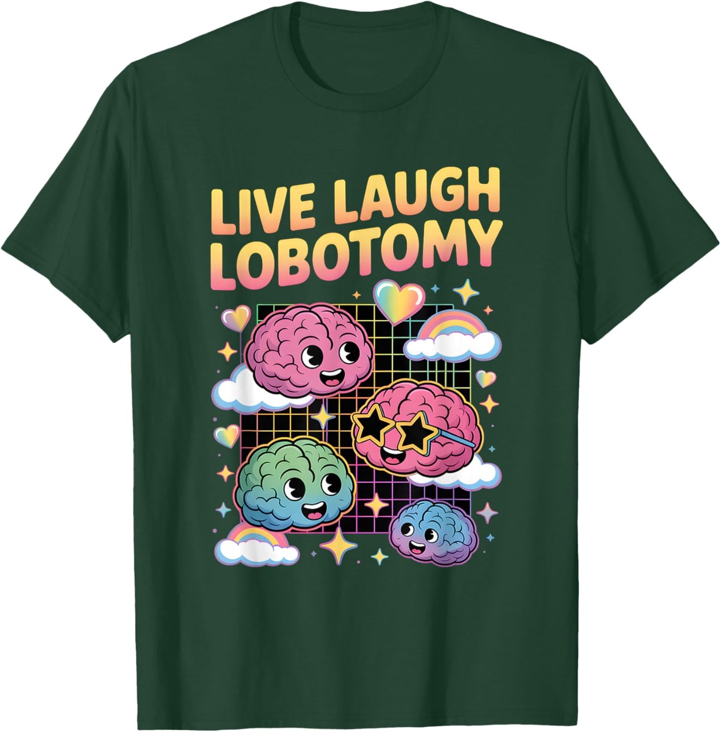 Live Laugh Lobotomy Shirt Dark Humor Shirts & Women T-Shirt - T-Shirt | Forest