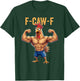 Funny F-CAW-F Chicken Powerlifting Weightlifting Gym Workout T-Shirt - T-Shirt | Forest