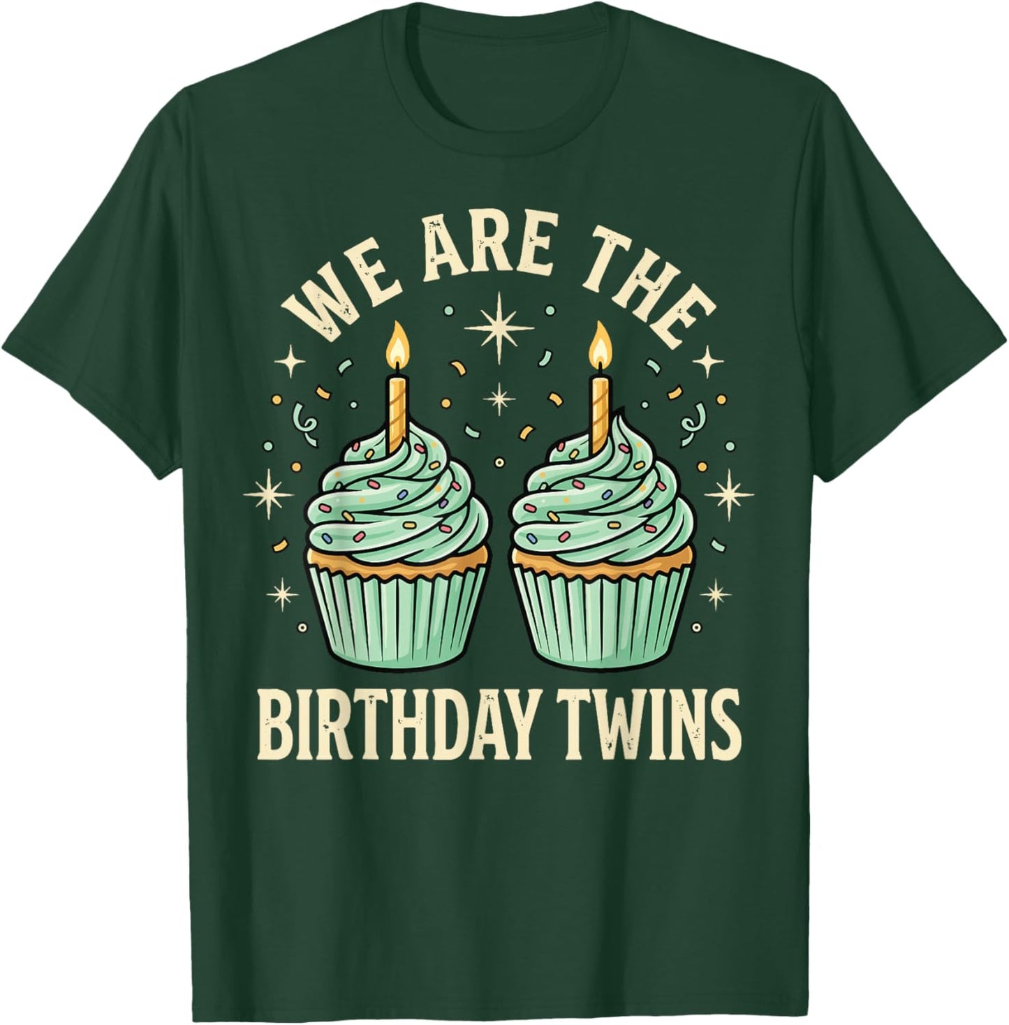 We are The Birthday Twins T-Shirt - T-Shirt | Forest