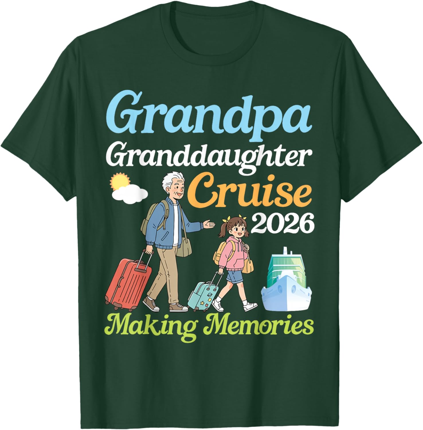 Grandpa and Granddaughter Cruise 2026 Making Memories Travel T-Shirt - T-Shirt | Forest