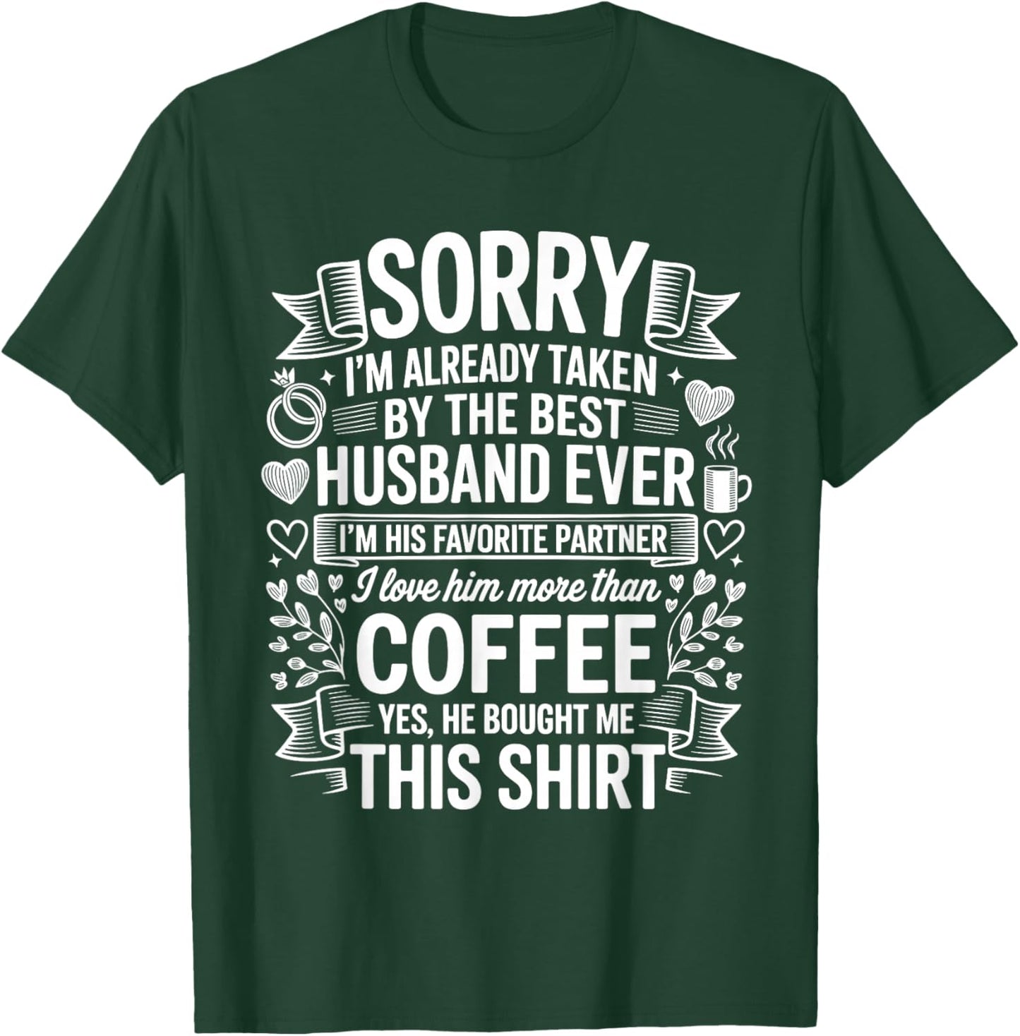 Funny Wife Best Husband Ever Funny Father's Day T-Shirt - T-Shirt | Forest