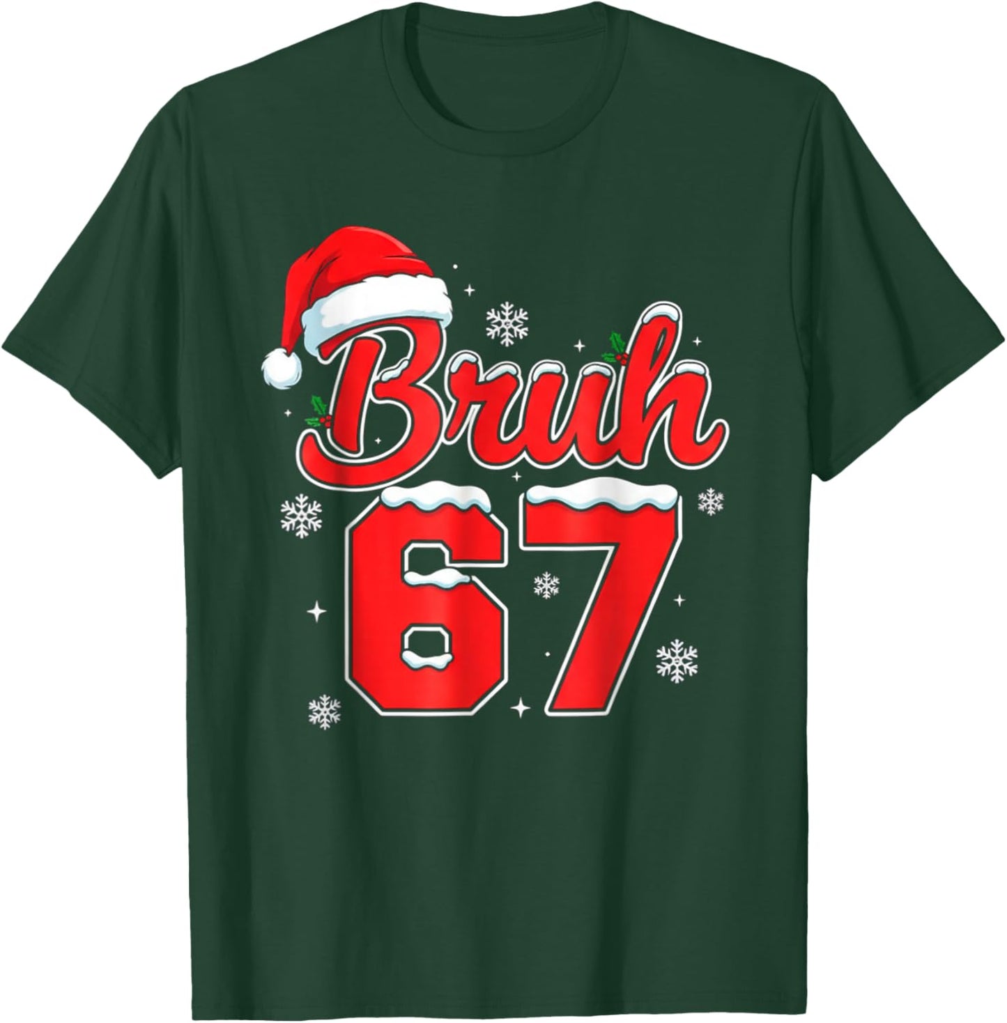 Funny Bruh 67 Christmas Holiday Women Kids Xmas Pajamas T-Shirt - T-Shirt | Forest