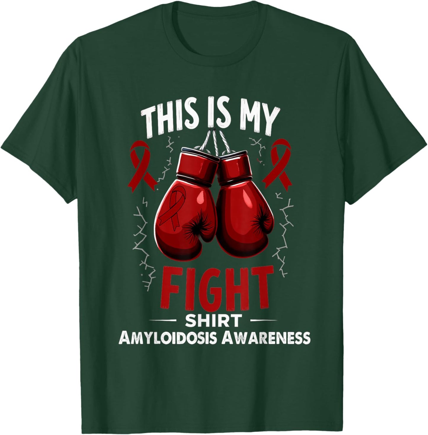 Amyloidosis Awareness This is My Fight T-Shirt - T-Shirt | Forest