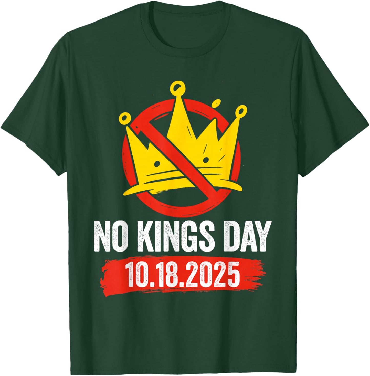 No Kings Day Patriotic No Kings 2025 T-Shirt - T-Shirt | Forest