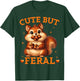 Cute But Feral Funny Squirrel Teen Kids Girls Boys T-Shirt - T-Shirt | Forest