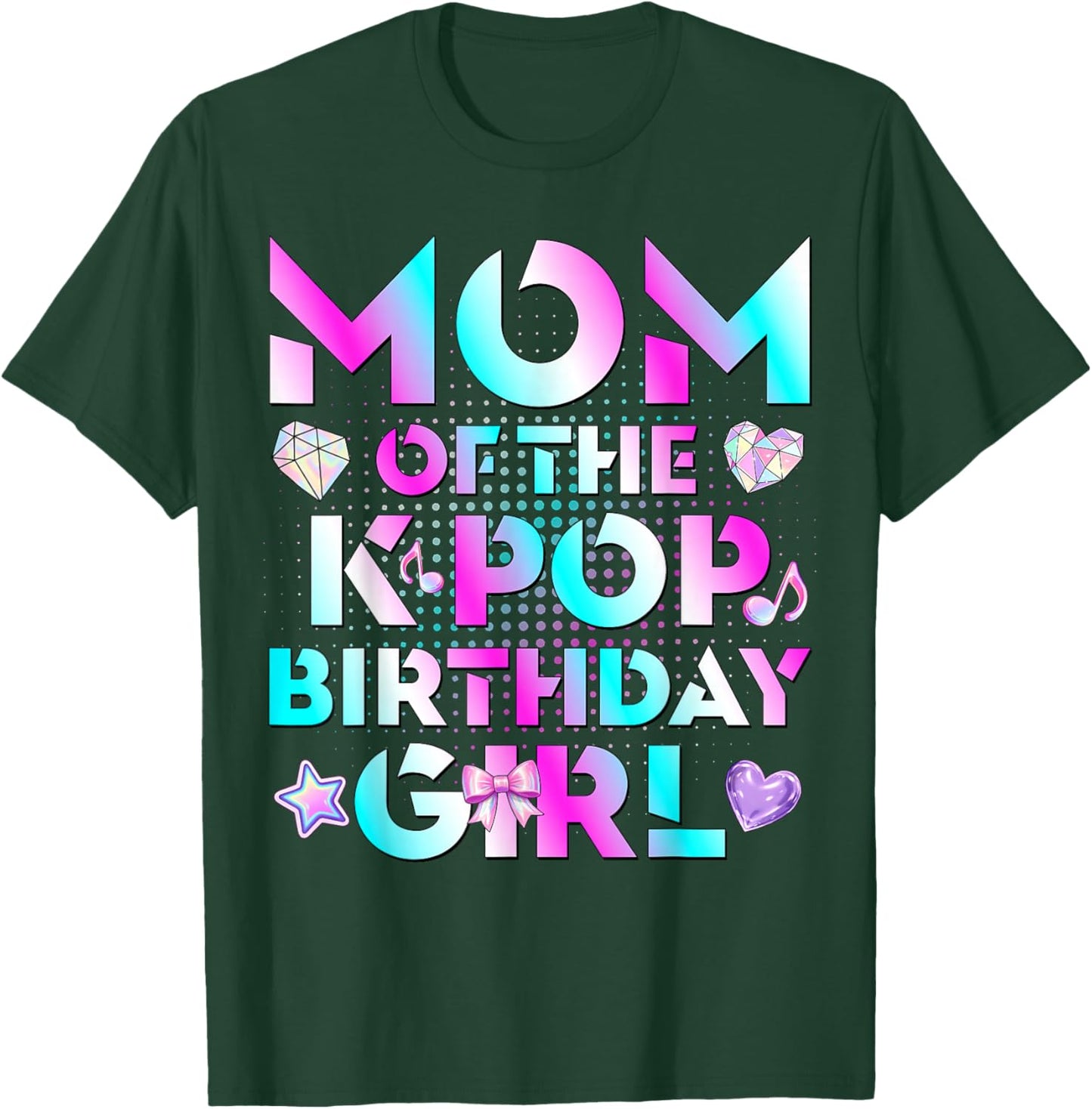 Mom of The K-Pop Birthday Girls Korean Music Lovers T-Shirt - T-Shirt | Forest
