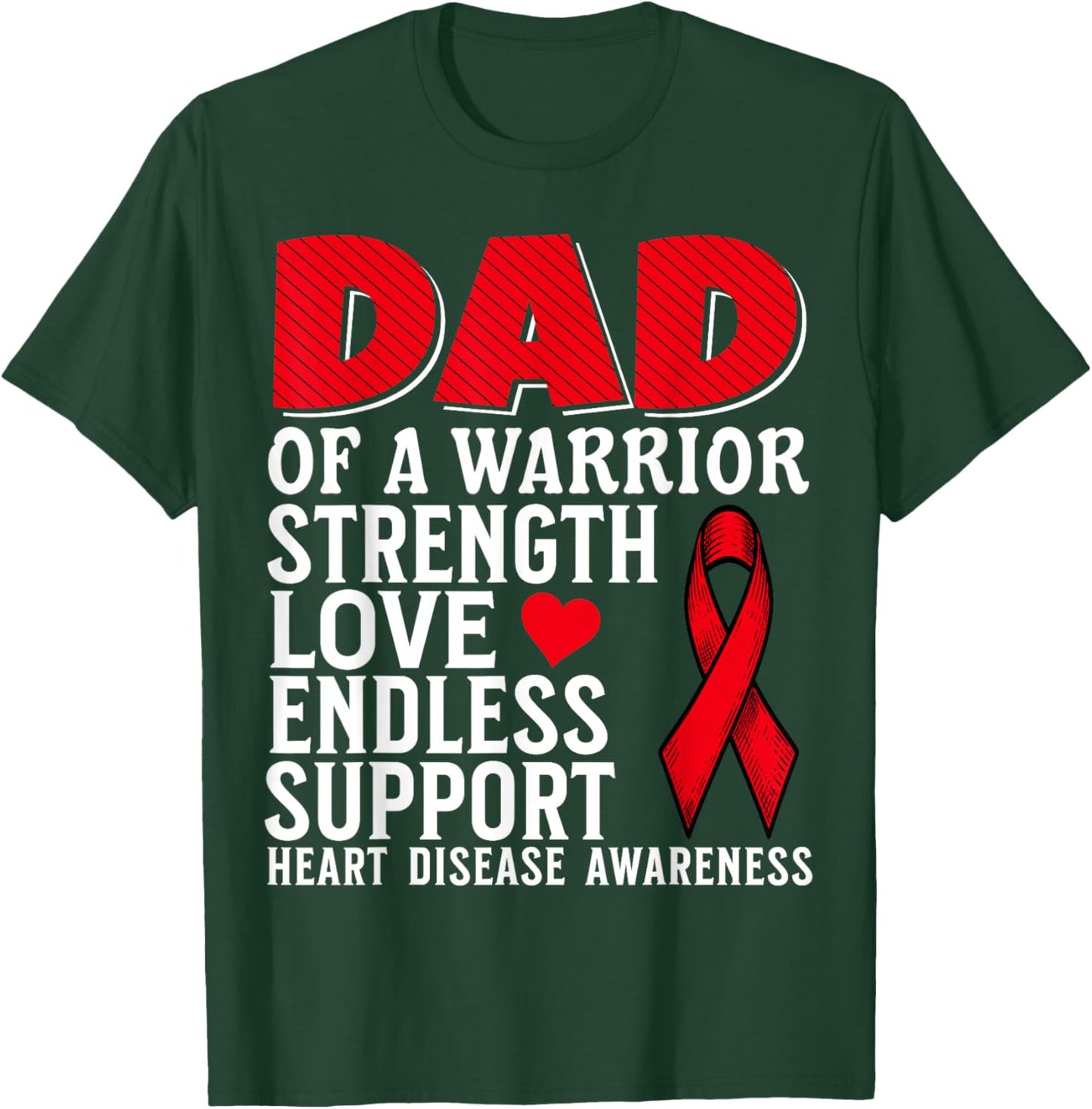 Dad of a Warrior Heart Disease Awareness Family Matching T-Shirt - T-Shirt | Forest