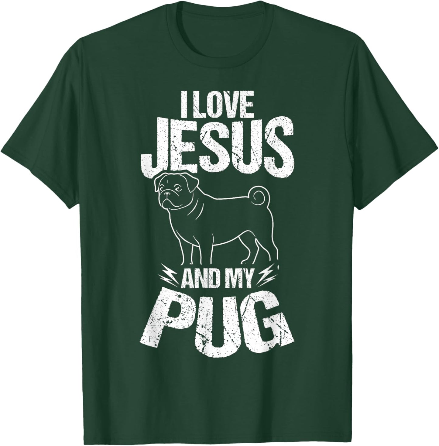 I Love Jesus and My Pug Christian Pug Lover T-Shirt - T-Shirt | Forest