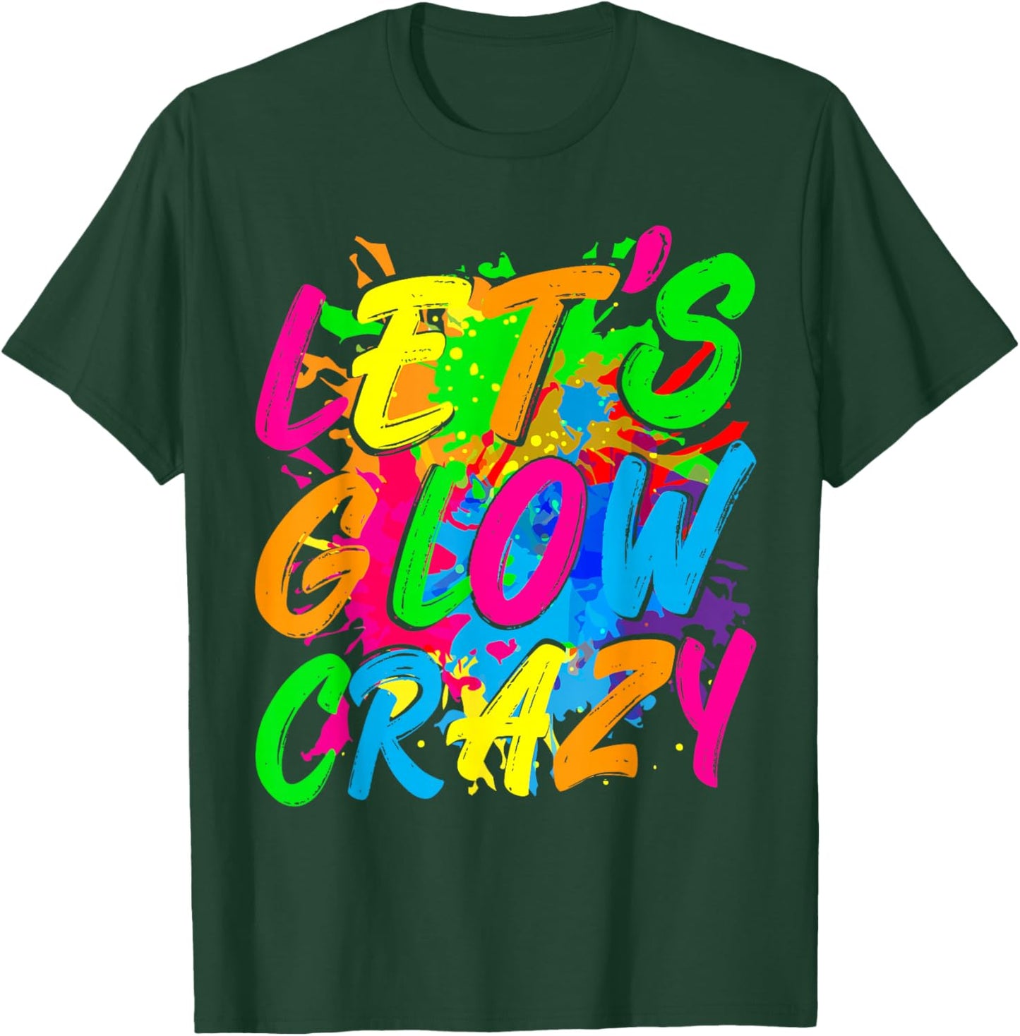 Party 80s Group Team Lets Crazy Retro Colorful Quote Glowing T-Shirt - T-Shirt | Forest