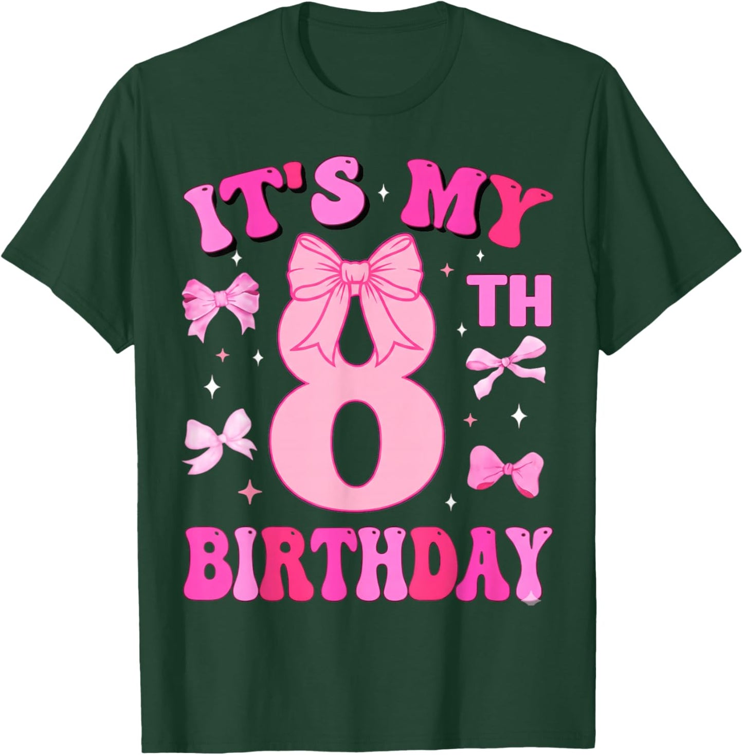 8th Birthday Girls Eight Years Old It's My 8 Bday T-Shirt - T-Shirt | Forest