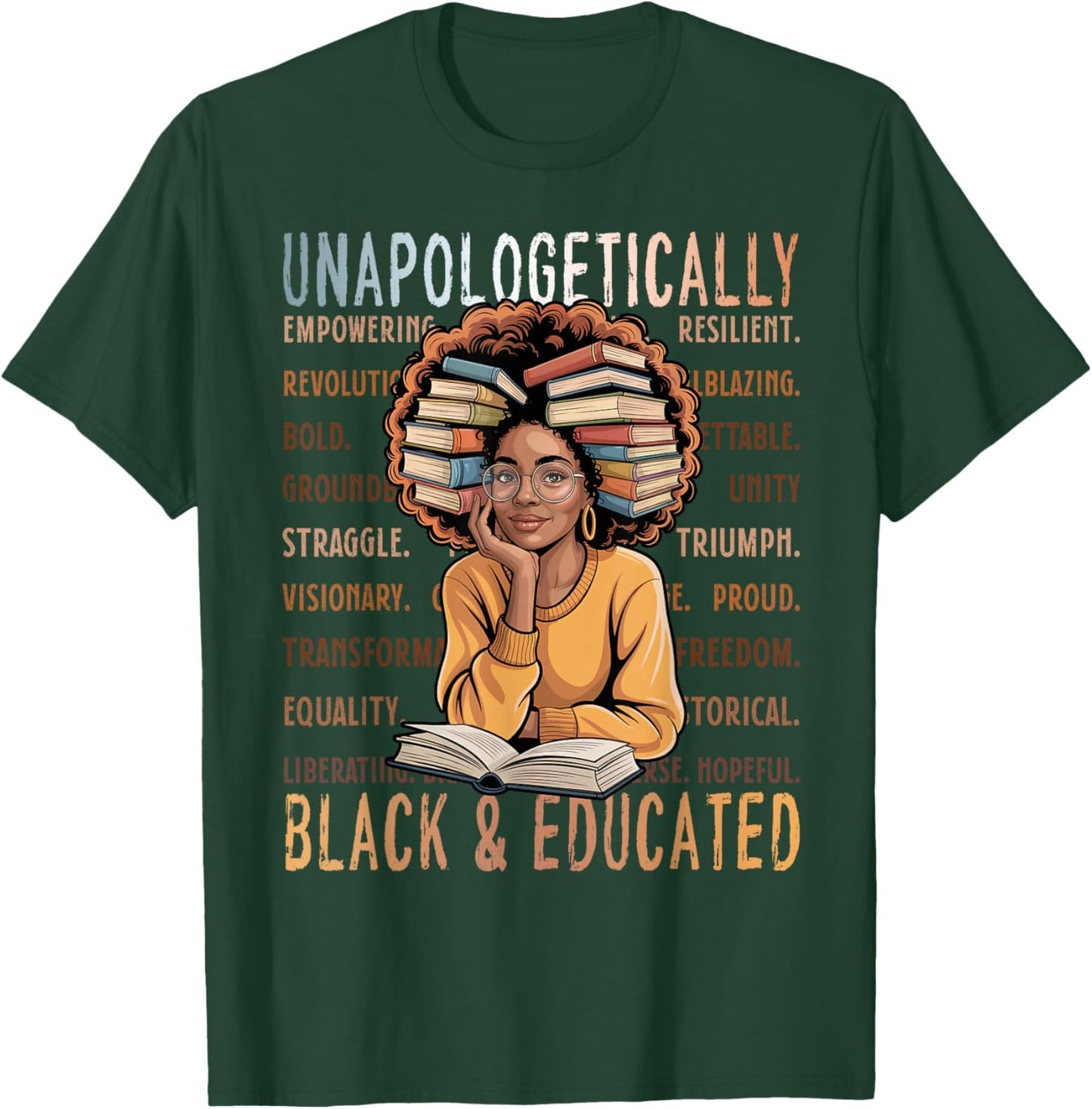 Unapologetically Black and Educated Shirt T-Shirt - T-Shirt | Forest