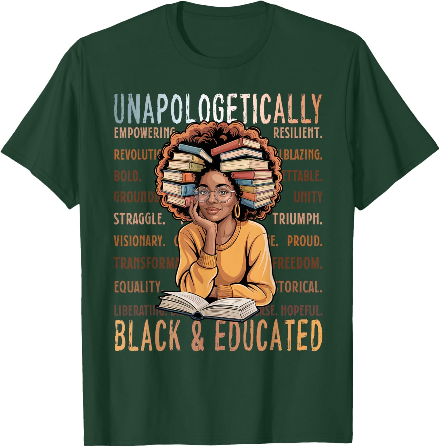 Unapologetically Black and Educated Shirt T-Shirt - T-Shirt | Forest