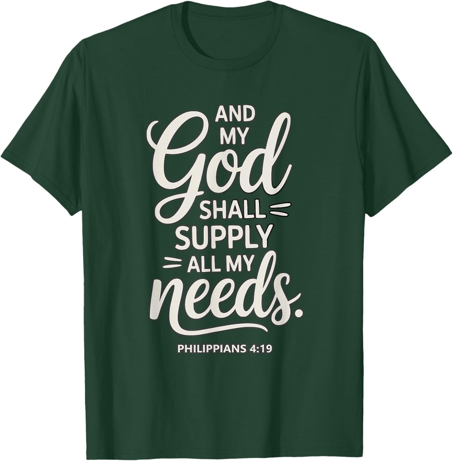 and My God Shall Supply All My Needs Philippians 4:19 T-Shirt - T-Shirt | Forest