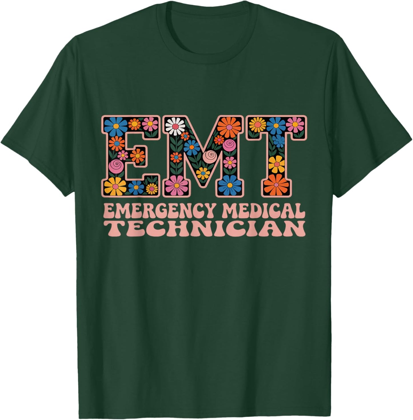 Groovy Floral EMT Emergency Medical Technician Paramedic T-Shirt - T-Shirt | Forest