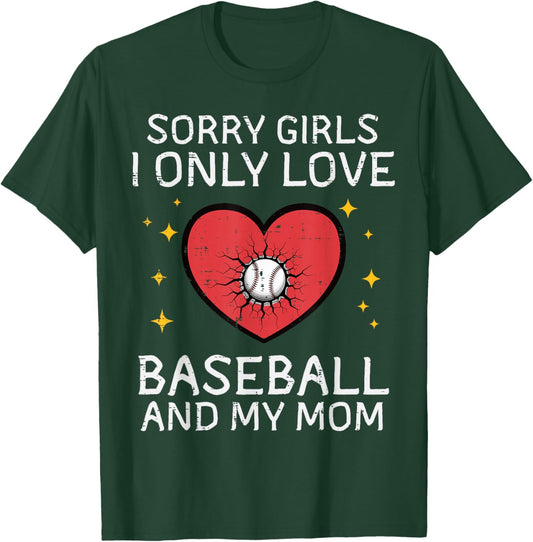Sorry Girls I Love Baseball and Mom Valentines Day Boys Kids T-Shirt - T-Shirt | Forest
