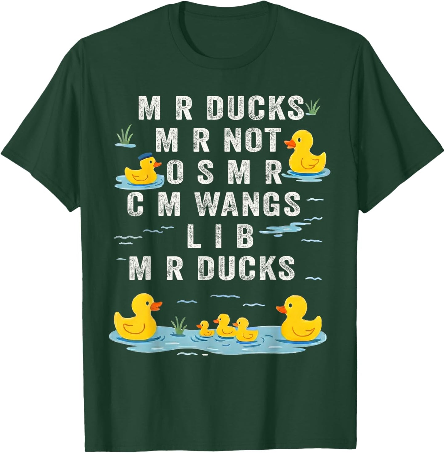 M R Ducks M R Not O S M R CM Wangs Lib M R Ducks T-Shirt - T-Shirt | Forest