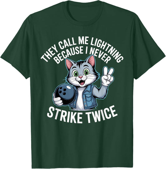 They Call Me Lightning Because I Never Strike Twice Bowling T-Shirt - T-Shirt | Forest