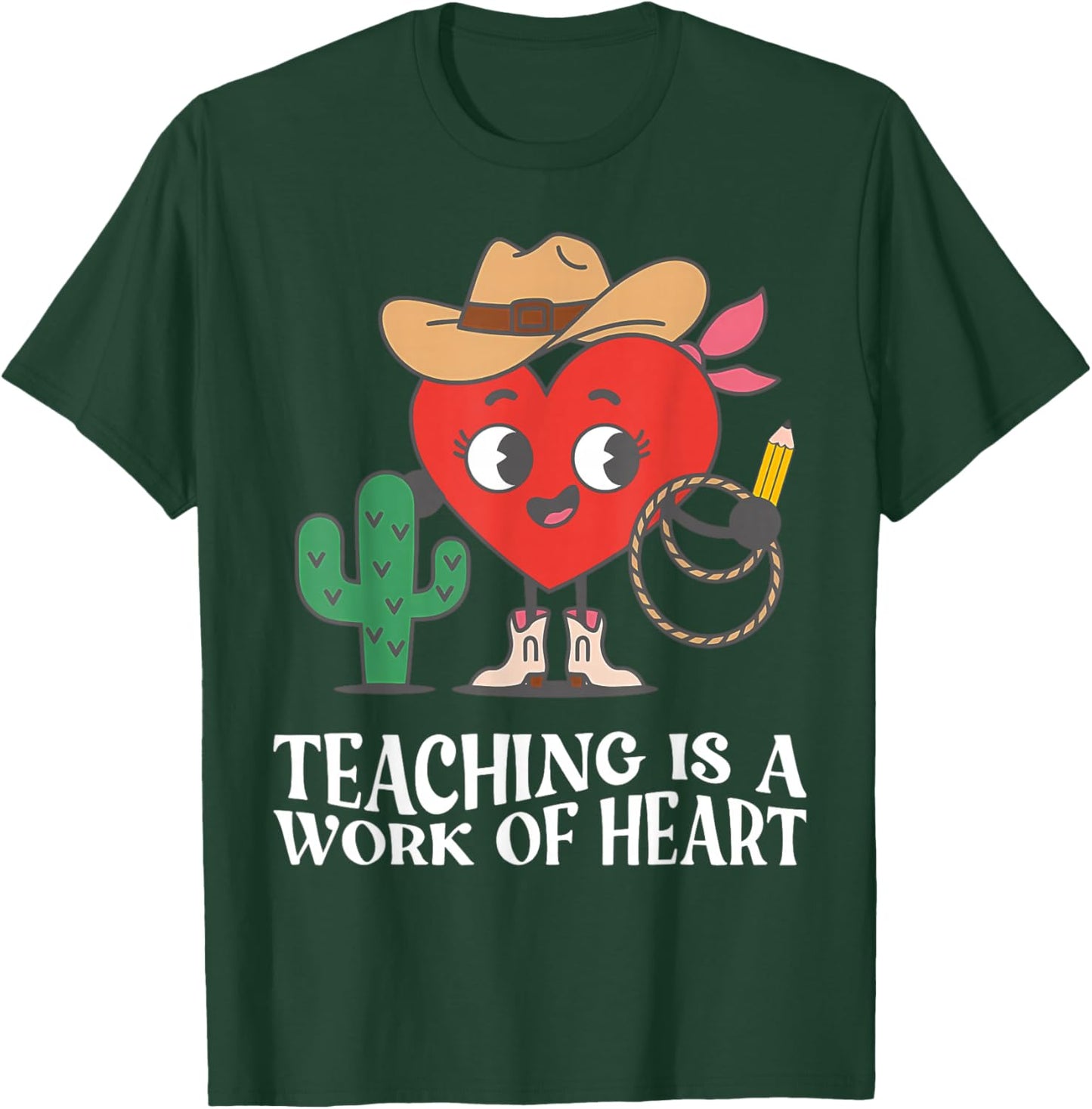Western Teacher Teaching is a Work of Heart Cowboy Cowgirl T-Shirt - T-Shirt | Forest