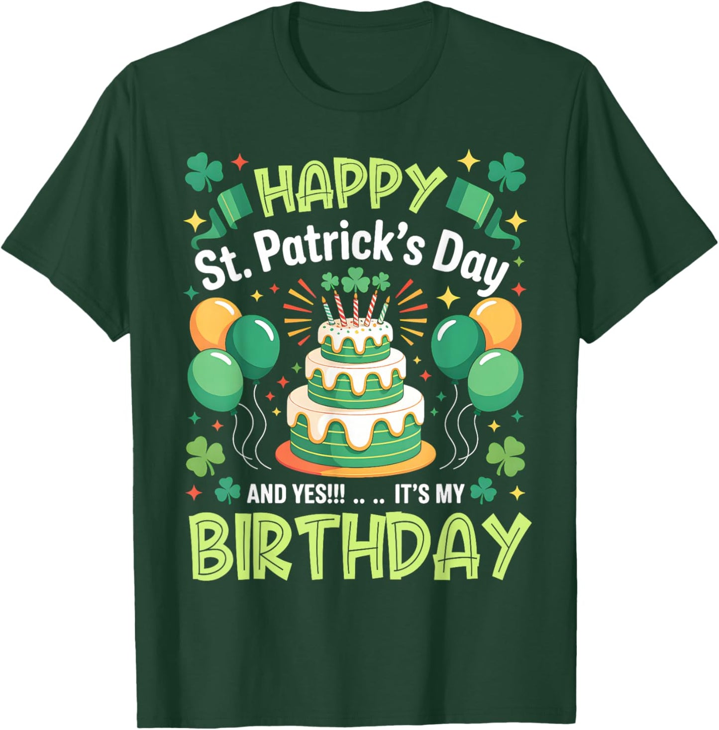 Happy St Patricks Day and Yes Its My Birthday Men Women Kids T-Shirt - T-Shirt | Forest