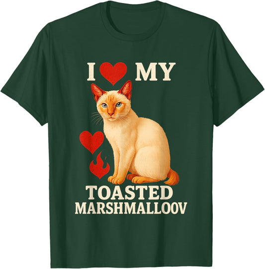 I Love My Toasted Marshmallow Flame Point Siamese Cat Kitten T-Shirt - T-Shirt | Forest