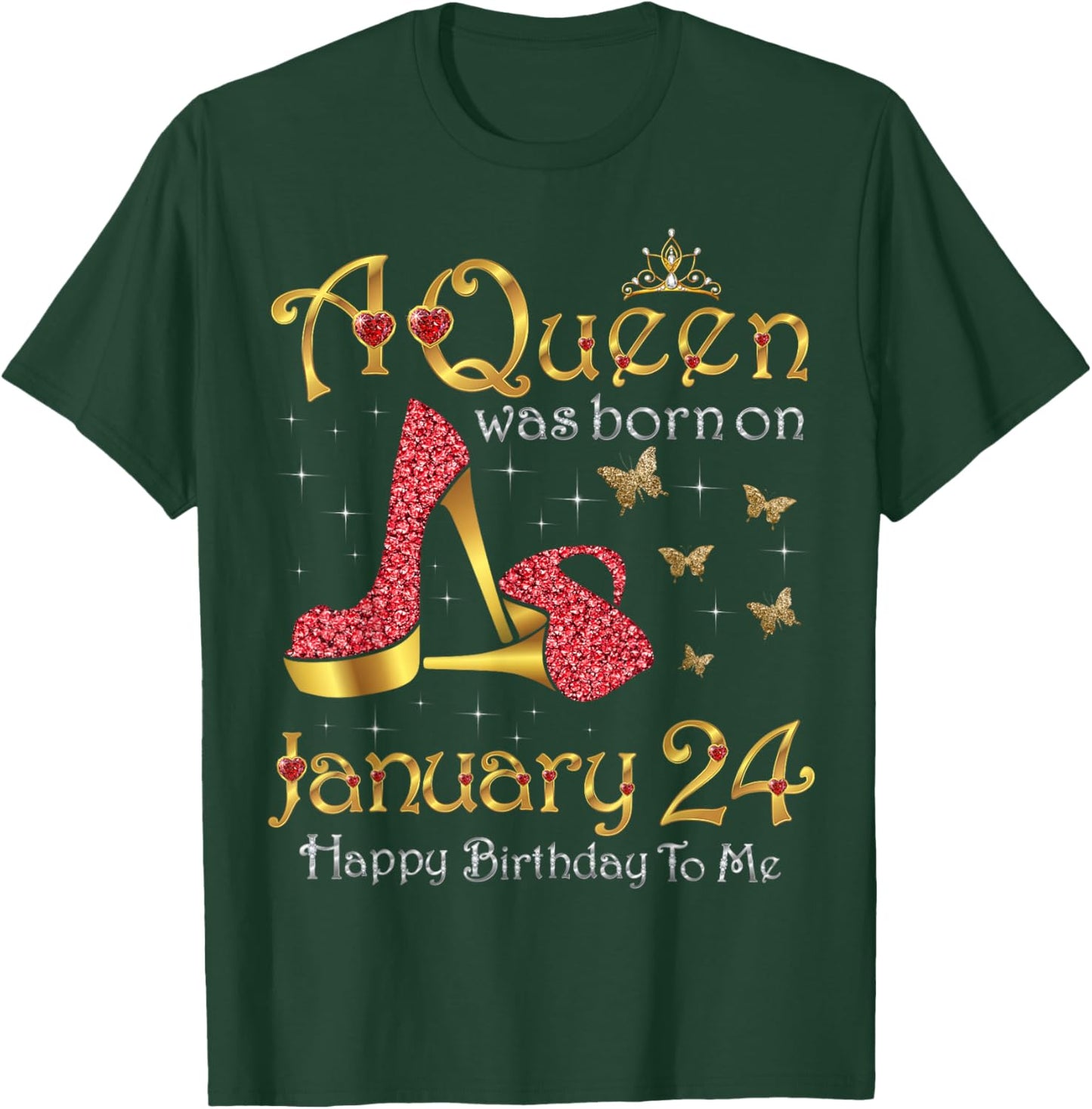 A Queen was Born on January 24, 24th January Birthday T-Shirt - T-Shirt | Forest